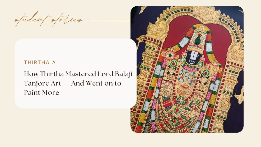 How Thirtha Mastered Lord Balaji Tanjore Art — And Went on to Paint More