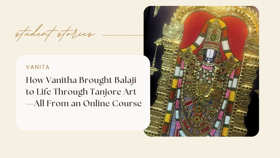 How Vanitha Brought Balaji to Life Through Tanjore Art — All From an Online Course